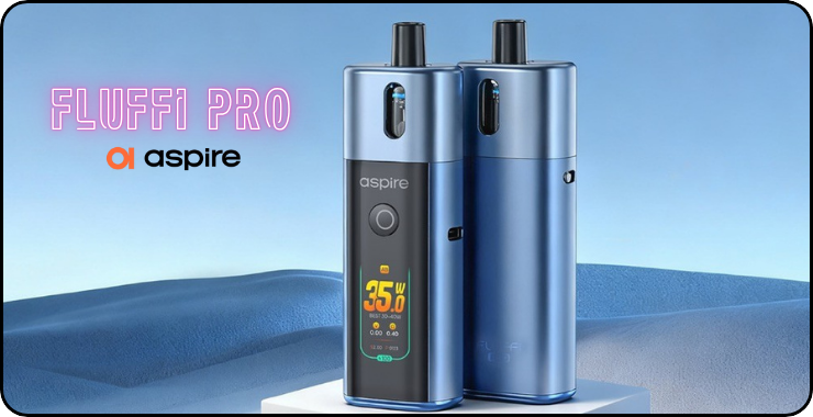 Présentation du Fluffi Pro, un pod polyvalent de chez Aspire.